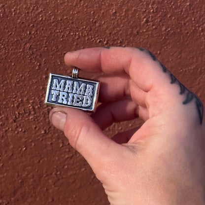 Mama Tried Pendant
